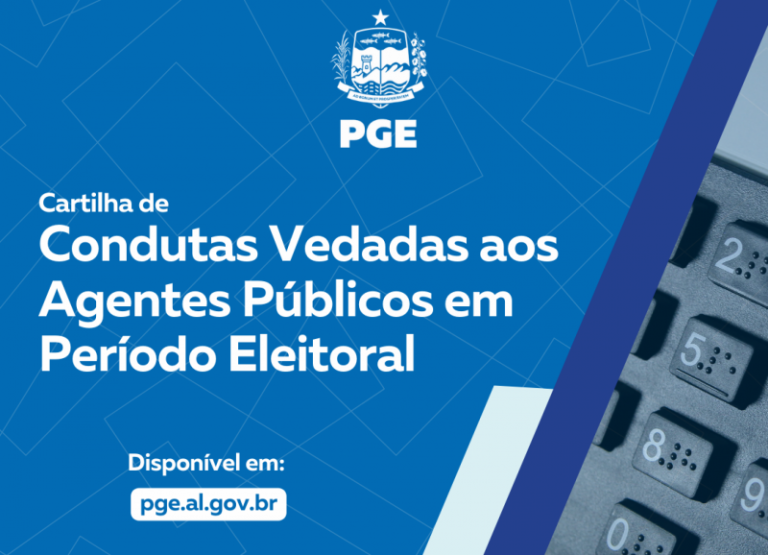 Alagoas Pge Lança Cartilha Atualizada Sobre Condutas Vedadas Aos